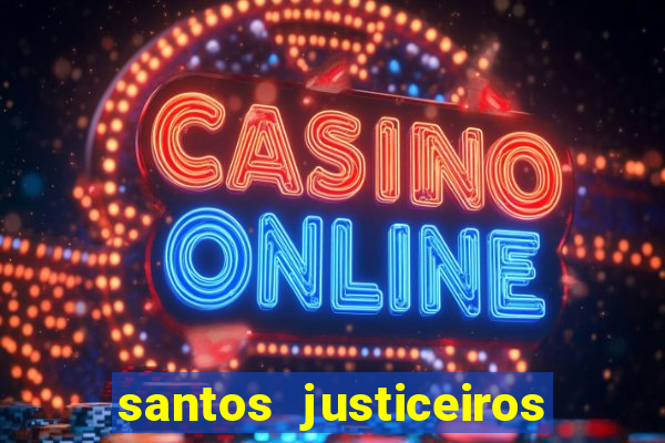 santos justiceiros 2 dublado torrent